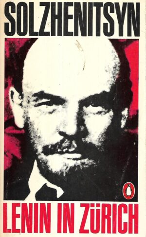 alexander solzhenitsyn: lenin in zürich
