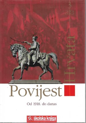 povijest hrvata iii: od 1918. do danas