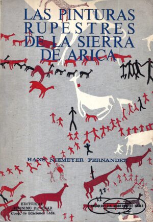 hans niemeyer fernández:  las pinturas indígenas rupestres de la sierra de arica