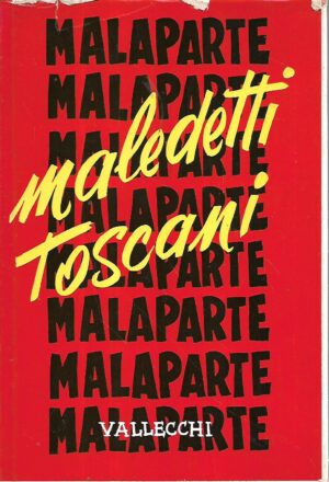 curzio malaparte: maledetti toscani