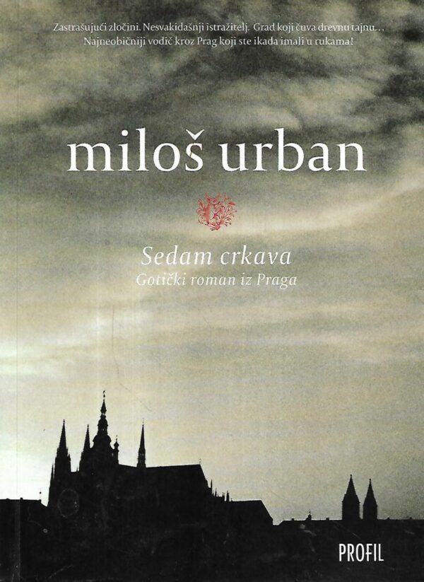 miloš urban: sedam crkava : gotički roman iz praga