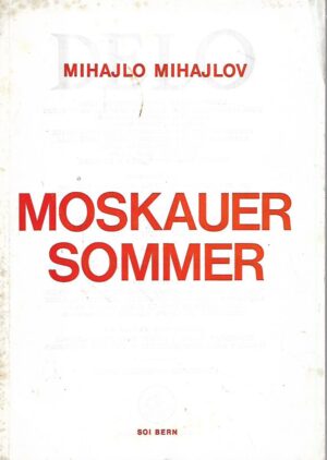 mihajlo mihajlov: moskauer sommer
