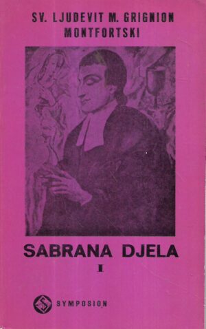 sveti ljudevit marija grignion montfortski: sabrana djela
