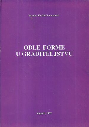 branko kučinić i suradnici: oble forme u graditeljstvu