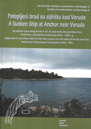luka bekić(ur.): potopljeni brod na sidrištu kod verude / a sunken ship at anchor near veruda