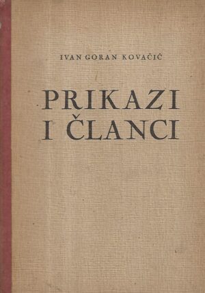 ivan goran kovačić: prikazi i članci