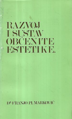 franjo matković:  razvoj i sustav obćenite estetike