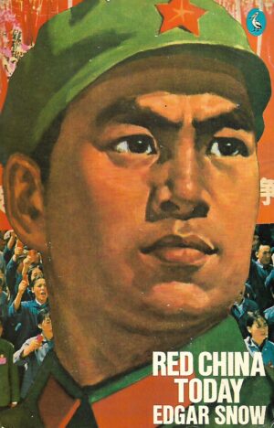 edgar snow: red china today: the other side of the river