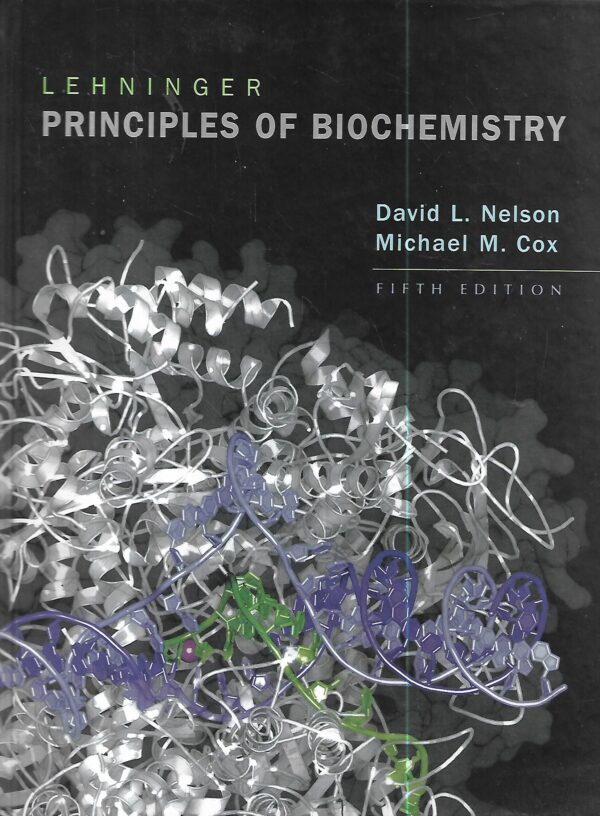 david l. nelson, michael m. cox: lehninger principles of biochemistry