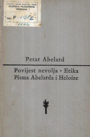 peter abelard: povijest nevolja, etik,  pisma abelarda i heloize