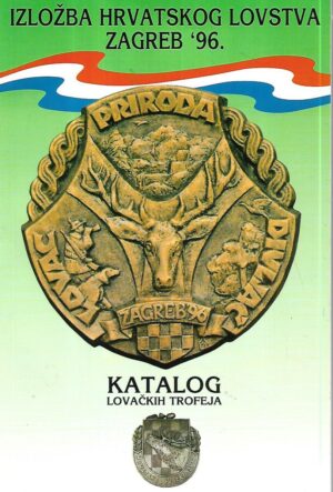 izložba hrvatskog lovstva '96 - katalog lovačkih trofeja