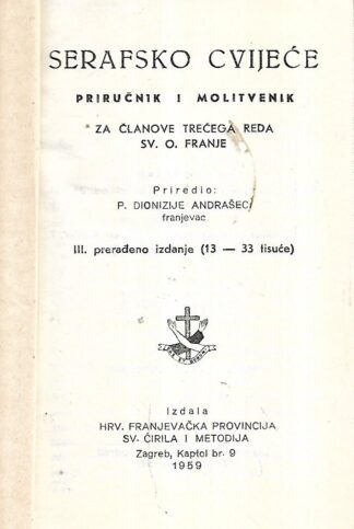 P.Dionizije Andrašec: Serafsko cvijeće - Priručnik i molitvenik
