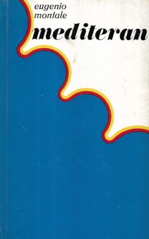 eugenio montale: mediteran