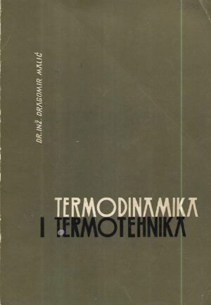 dragomir malić: termodinamika i termotehnika
