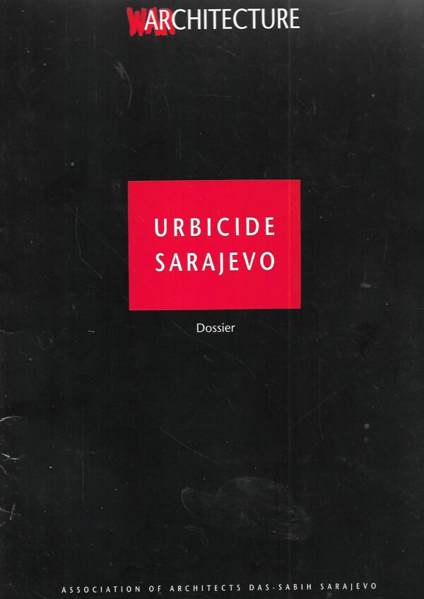“warchitecture: urbicide sarajevo,”