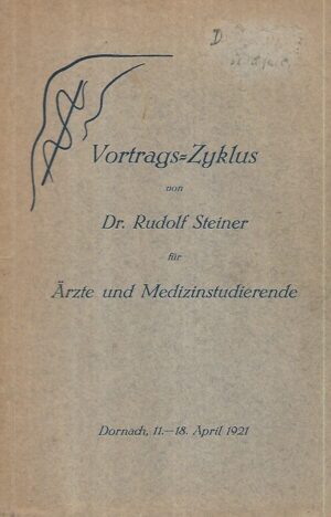 rudolf steiner:  vortrags-zyklus für Ärzte und medizinstudierende