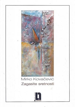 mirko kovačević: zagasite sretnosti