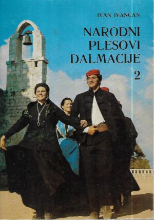ivan ivančan: narodni plesovi dalmacije 2
