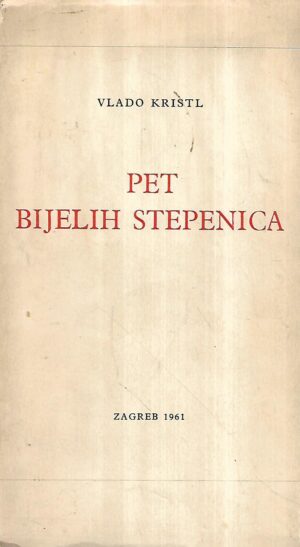 vlado kristl: pet bijelih stepenica