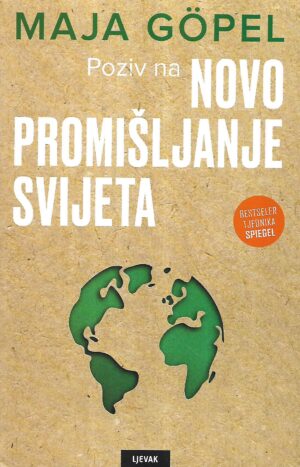 maja gopel: poziv na novo promišljanje svijeta