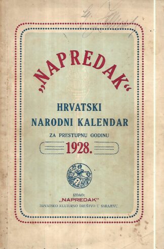 Napredak - Hrvatski narodni kalendar za prostu godinu 1928.