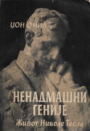 john o'neill: nenadmašni genije: Život nikole tesle (ćirilica)