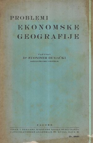 zvonimir dugački: problemi ekonomske geografije