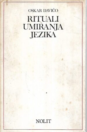 oskar davičo: rituali umiranja jezika