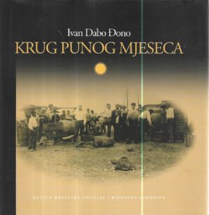 ivan dabo Đono: krug punog mjeseca - s potpisom ivana dabe Đone