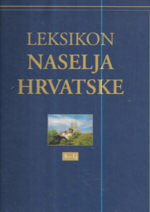 božidar feldbauer: leksikon naselja hrvatske 1.svezak a-lj