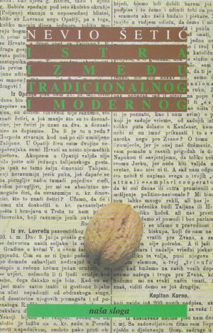 Nevio Šetić: O povezanosti Istre s ostalim hrvatskim zemljama, Naša Sloga 1870.-1915.