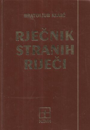 bratoljub klaić: rječnik stranih riječi