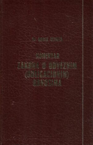 dr. boris vizner: komentar zakona o obveznim (obligacionim) odnosima – knjiga ii.