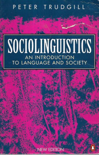 Peter Trudgill, Sociolinguistics - An Introduction to Language and Society