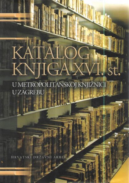 Vladimir Magić: Katalog knjiga XVI. st. u Metropolitanskoj knjižnici u Zagrebu