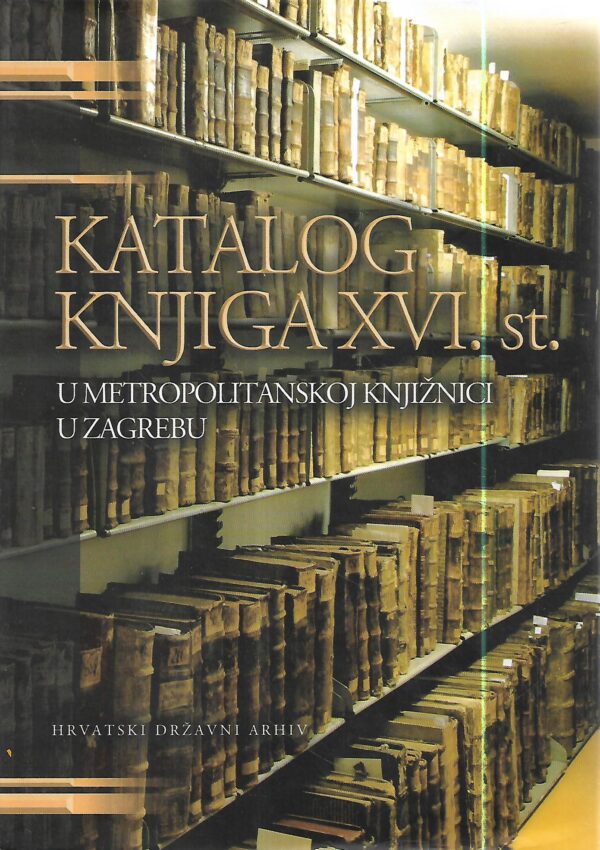 vladimir magić: katalog knjiga xvi. st. u metropolitanskoj knjižnici u zagrebu