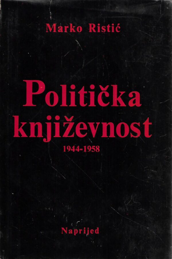 marko ristić: politička književnost 1944-1958
