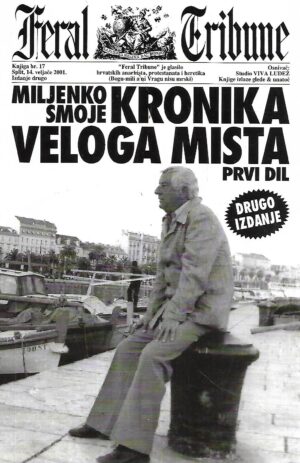 miljenko smoje: kronika velog mista  1.dio
