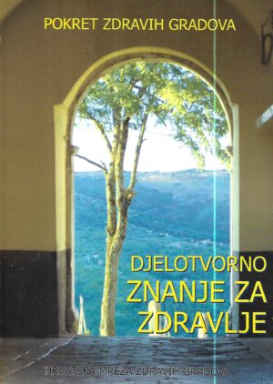 pokret zdravih gradova - djelotvorno znanje za zdravlje