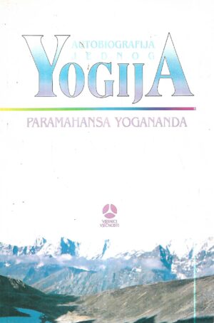 paramahansa yogananda: autobiografija jednog yogija