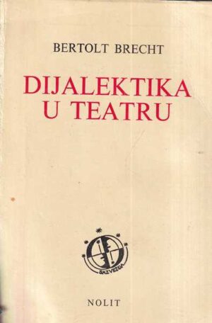 bertolt brecht: dijalektika u teatru
