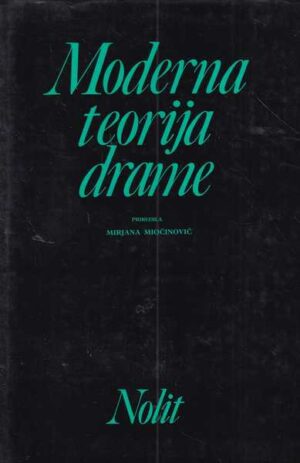 mirjana miočinović(prir.): moderna teorija drame