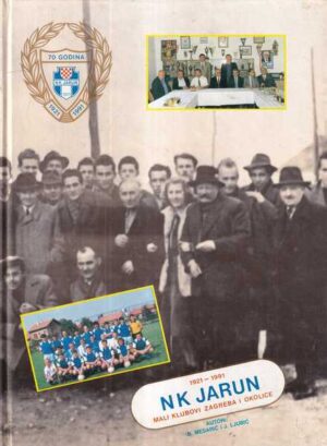 b. mesarić i j. ljubić: nk jarun 1921-1991
