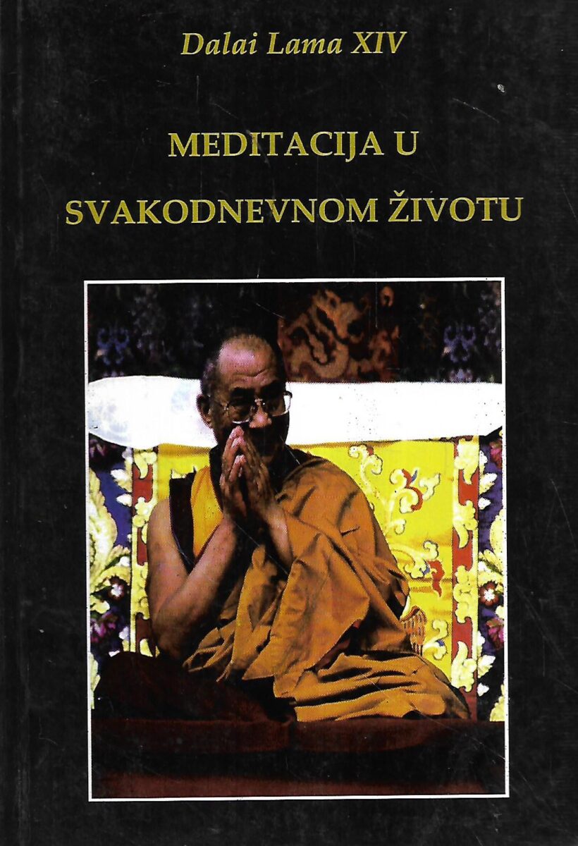 Dalai Lama: Meditacija u svakodnevnom životu