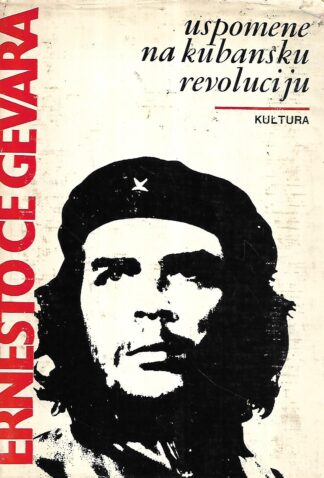 Ernesto Che Guevara: Uspomene na kubansku revoluciju