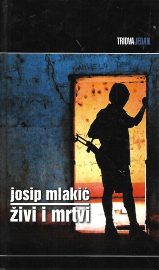 Josip Mlakić: Živi i mrtvi