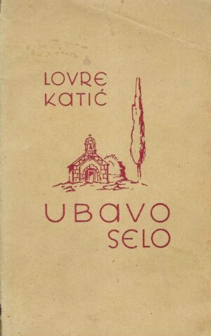 Lovre Katić: Ubavo selo