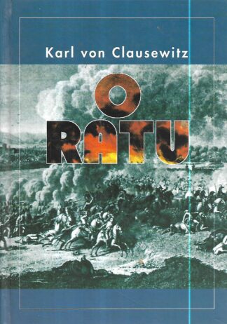 Karl von Clausewitz: O ratu