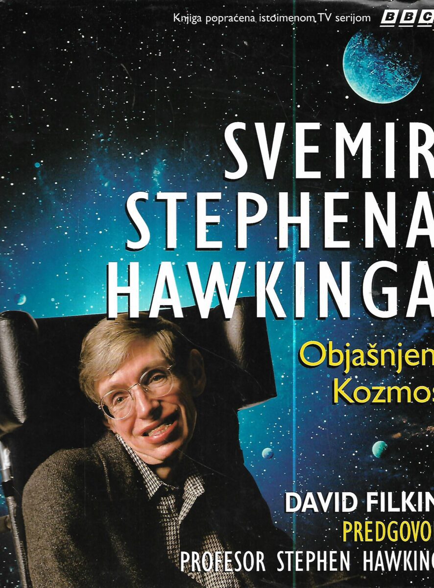David Filkin: Svemir Stephena Hawkinga- objašnjeni kozmos