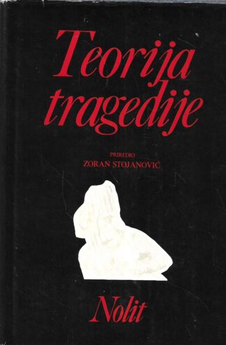 Zoran Stojanović,Teorija tragedije